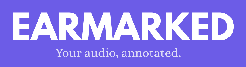 Earmarked — Your audio, annotated.